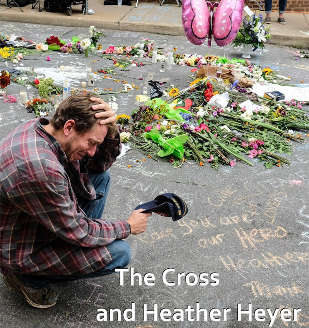 The Cross and Heather Heyer
