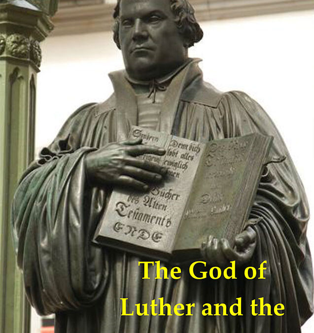 The God of Luther and the Reformation