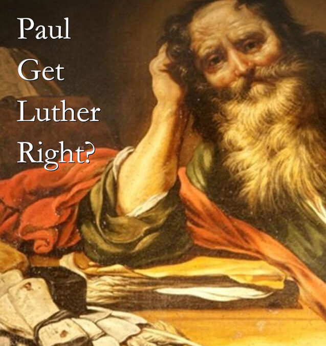 Did Paul Get Luther Right?