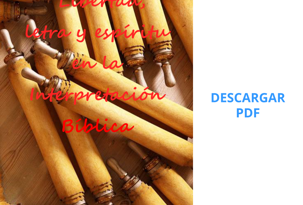 Libertad, Letra y Espíritu en la interpretación bíblica.