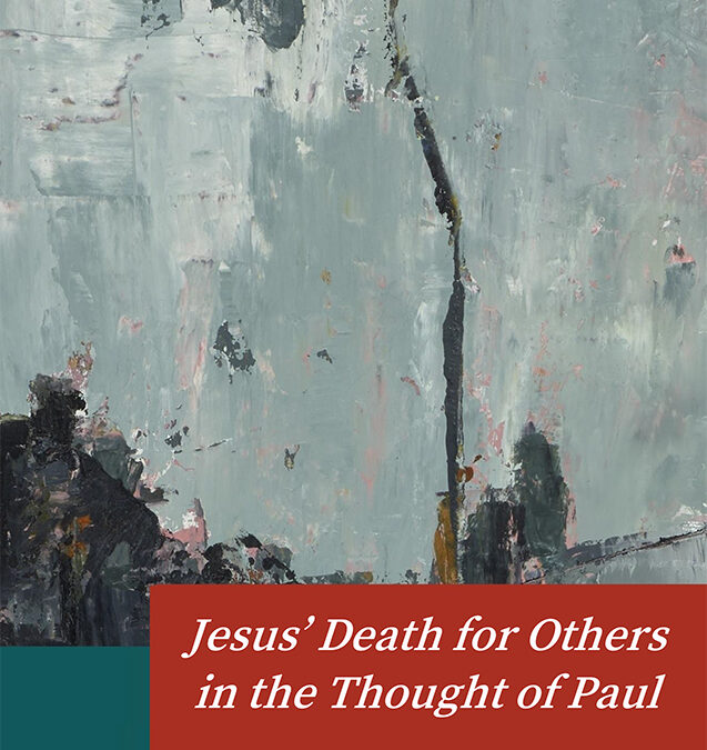 Jesus’ Death for Others in the Thought of Paul