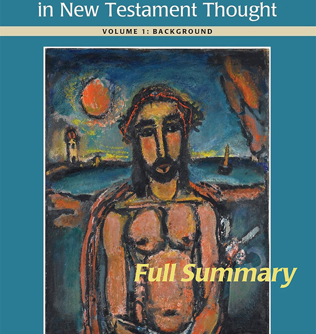 Jesus’ Death in New Testament Thought: Full Summary