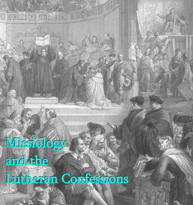 Missiology and the Lutheran Confessions