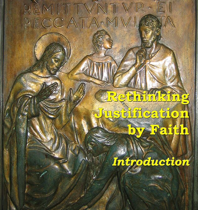 Rethinking Justification by Faith: Introduction