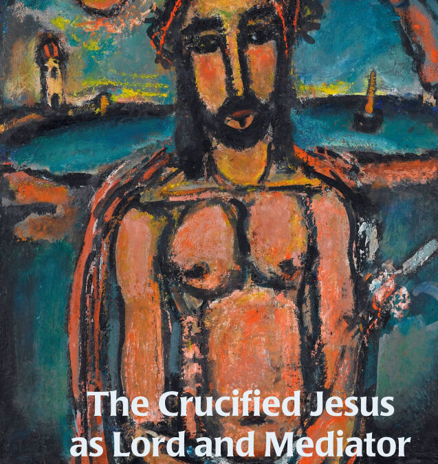 The Crucified Jesus as Lord and Mediator